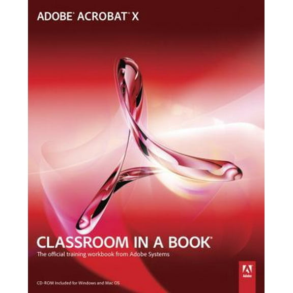 Pre-Owned Adobe Acrobat X: Classroom in a Book: The Official Training Workbook from Adobe Systems (Paperback) 0321751256 9780321751256