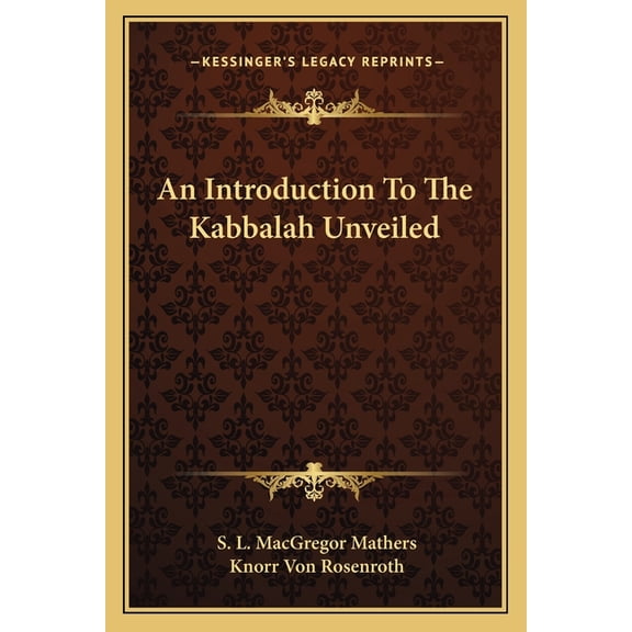 An Introduction To The Kabbalah Unveiled, (Paperback)