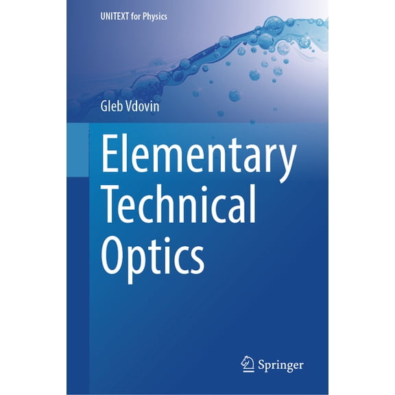 Unitext for Physics Elementary Technical Optics, (Hardcover)