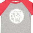 thumbnail image 4 of Inktastic Military Daddy is Brave Land is Free Boys or Girls Toddler T-Shirt, 4 of 5