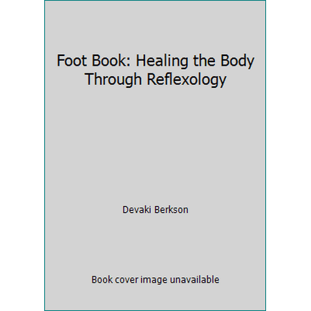 Foot Book: Healing the Body Through Reflexology [Paperback - Used]