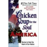 Pre-Owned Chicken Soup for the Soul of America: Stories to Heal the Heart of Our Nation (Paperback) 0757300073 9780757300073