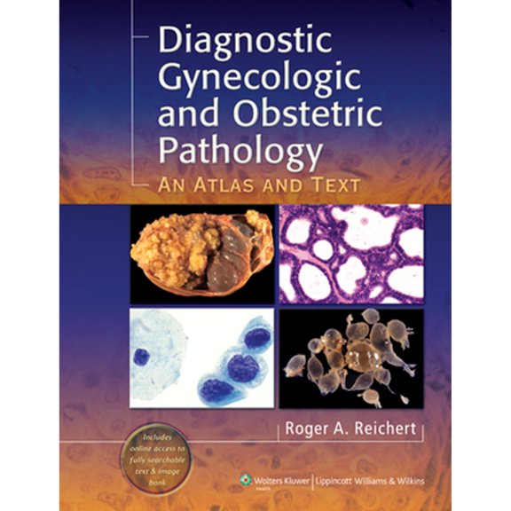 Pre-Owned Diagnostic Gynecologic and Obstetric Pathology: An Atlas and Text (Hardcover) by Roger A Reichert
