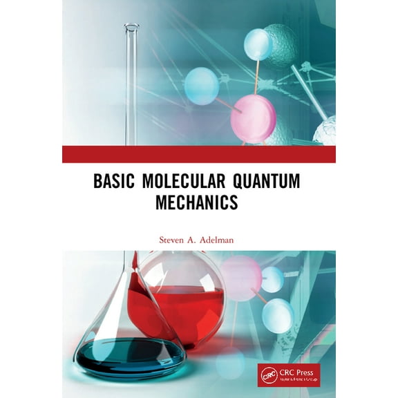 Basic Molecular Quantum Mechanics, (Paperback)