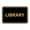 Black Gold, variant on Classic Library Sign (White) - Medium