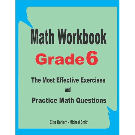 Math Workbook Grade 6: The Most Effective Exercises and Practice Math Questions (Paperback)