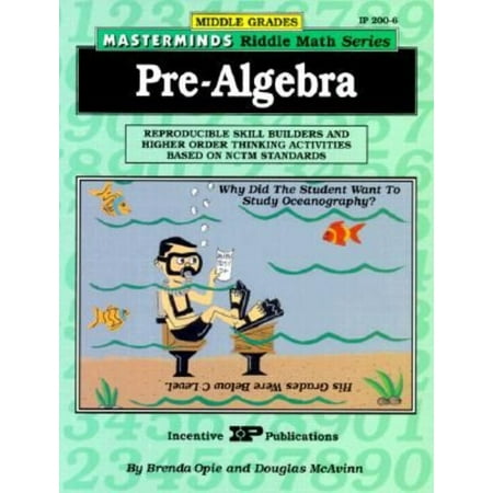 Masterminds Riddle Math for Middle Grades: Pre-Algebra: Reproducible Skill Builders and Higher Order Thinking Activities Based on Nctm Standards