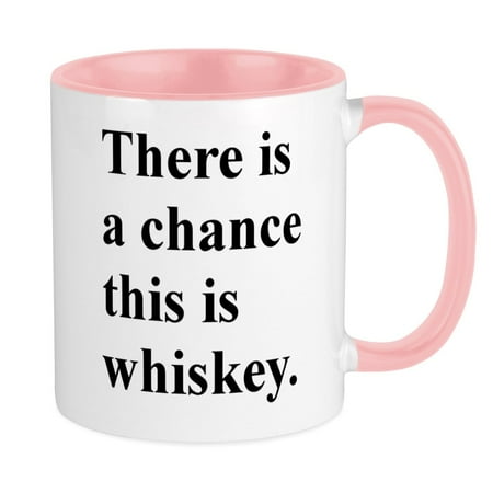 

CafePress - There Is A Chance This Whiskey Mug Mugs - Ceramic Coffee Tea Novelty Mug Cup 11 oz