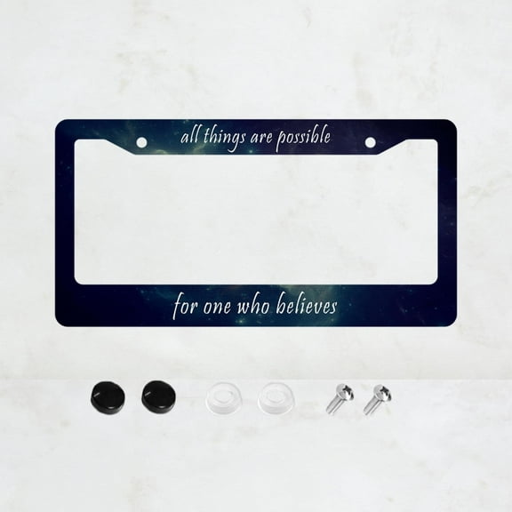 1 piece, front and rear license plate frames,all things are possible for one who believes license plate frames, interesting license plate frames, US and Canada license plate frames, 12x6 inches