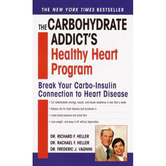 Pre-Owned The Carbohydrate Addict's Healthy Heart Program: Break Your Carbo-Insulin Connection to Heart Disease (Unknown) 0345426118 9780345426116