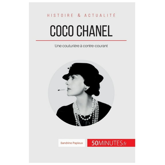 Coco Chanel: Une couturière à contre-courant, (Paperback)