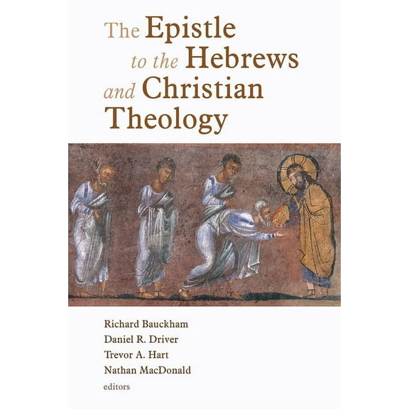 The Epistle to the Hebrews and Christian Theology, (Paperback)
