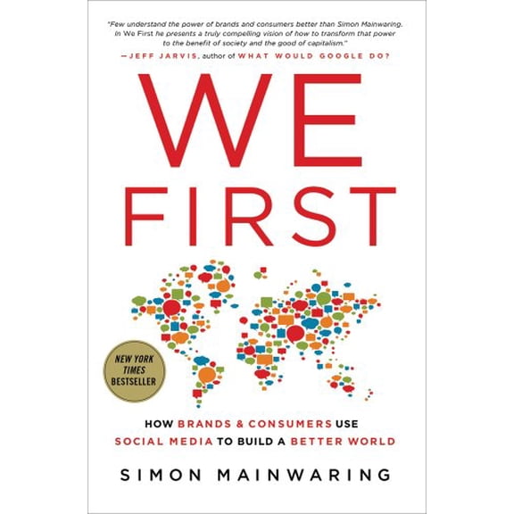 Pre-Owned We First: How Brands and Consumers Use Social Media to Build a Better World (Hardcover) 0230110266 9780230110267
