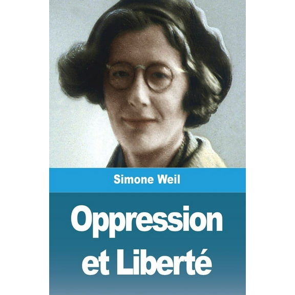 Oppression et Liberté, (Paperback)