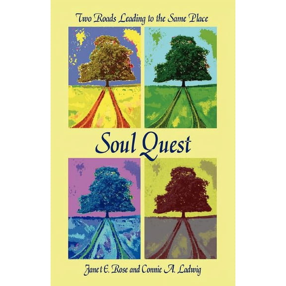 Soul Quest: Two Roads Leading to the Same Place, (Paperback)