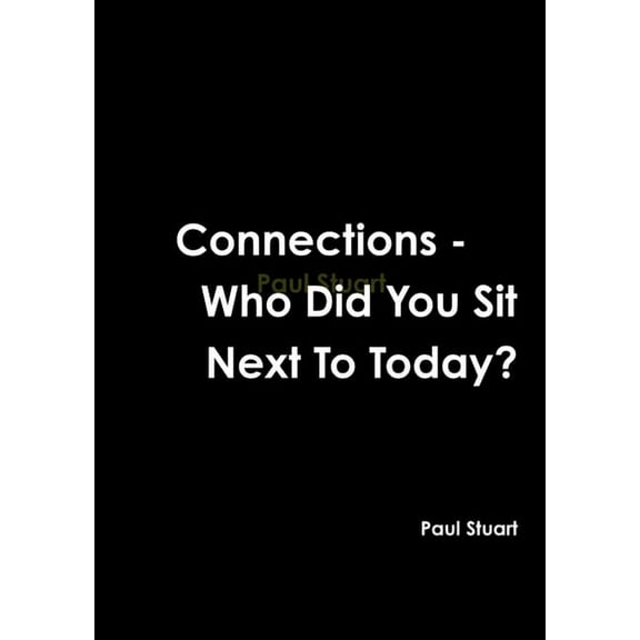 Connections-Who Did You Sit Next To Today? (Paperback)