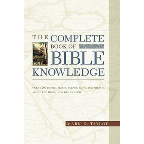 Pre-Owned The Complete Book of Bible Knowledge (Paperback) 0842386416 9780842385305