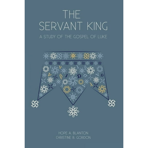 The Servant King: A Study of the Gospel of Luke, (Paperback)