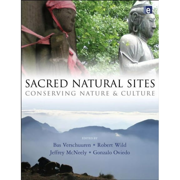 Sacred Natural Sites: Conserving Nature and Culture, (Paperback)