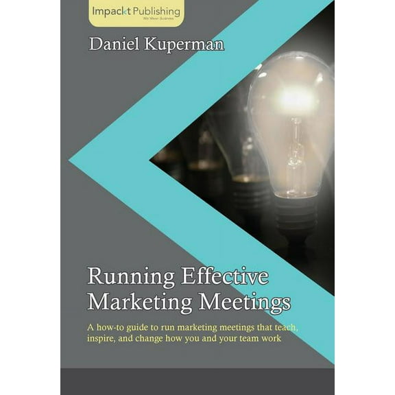Running Effective Marketing Meetings (Paperback)