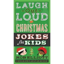 Laugh-Out-Loud Christmas Jokes for Kids: A Christmas Holiday Book for Kids