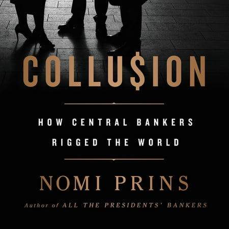 Collusion How Central Bankers Rigged the World Epub-Ebook