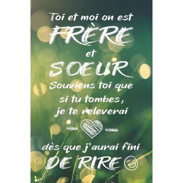 Toi Et Moi On Est Frere Et Soeur Carnet De Notes Cadeau D Anniversaire Cadeau Pour Sa Soeur Son Frere Ligne Petit Format 15 24 X 22 86 Cm Paperback Walmart Com Walmart Com