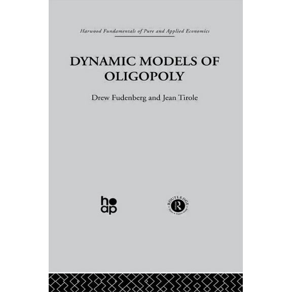 Fundamentals of Pure and Applied Economi Dynamic Models of Oligopoly, (Paperback)