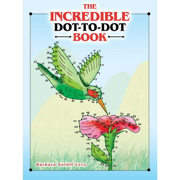 Dover Kids Activity Books The Incredible Dot-To-Dot Book, (Paperback)