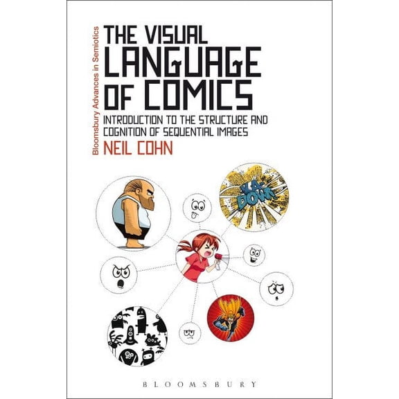 Bloomsbury Advances in Semiotics: The Visual Language of Comics (Paperback)