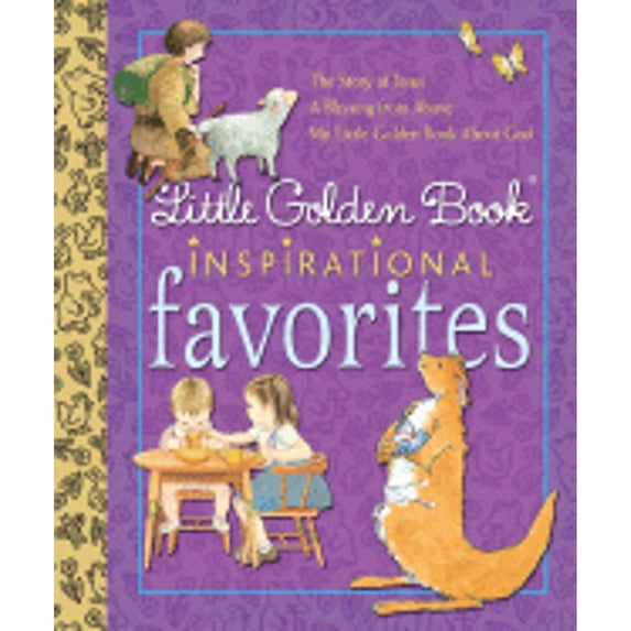 Little Golden Book Favorites: Little Golden Book Inspirational Favorites (Hardcover)
