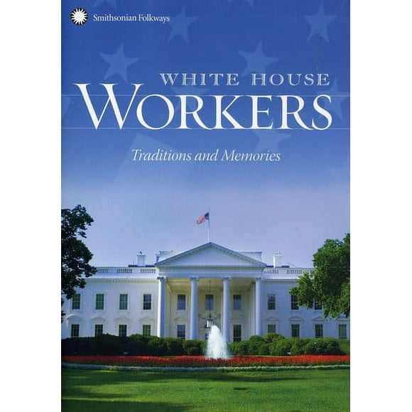 Les Travailleurs de la Maison Blanche, Traditions et Souvenirs [DVD] Widescreen