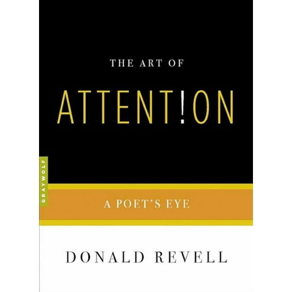 Art Of... The Art of Attention: A Poet's Eye, (Paperback)