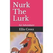 Nurk The Lurk: An Adventure (Paperback)