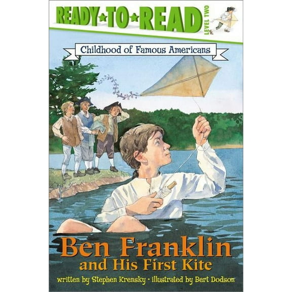 Ready-to-Read Childhood of Famous Americans: Ben Franklin and His First Kite : Ready-to-Read Level 2 (Paperback)