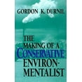 thumbnail image 1 of Pre-Owned The Making of a Conservative Environmentalist : With Reflections on Government, Industry, Scientists, the Media, Education, Economic Growth, the Public, the Great Lakes, (Hardcover) 97802..., 1 of 1