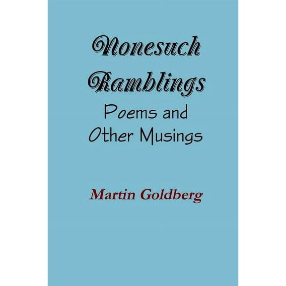 Nonesuch Ramblings: Poems and Other Musings, (Paperback)