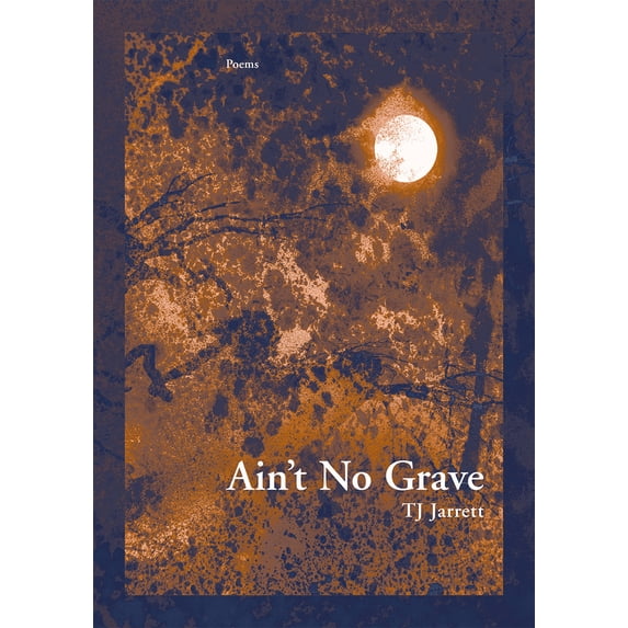 Pre-Owned Ain't No Grave (Paperback) 193697018X 9781936970186