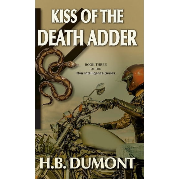 Noir Intelligence: Kiss of the Death Adder: Book Three of the Noir Intelligence Series (Hardcover)
