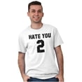 thumbnail image 4 of Hate You 2 Too Ironic Sports Jersey Men's Graphic T Shirt Tees Brisco Brands S, 4 of 4