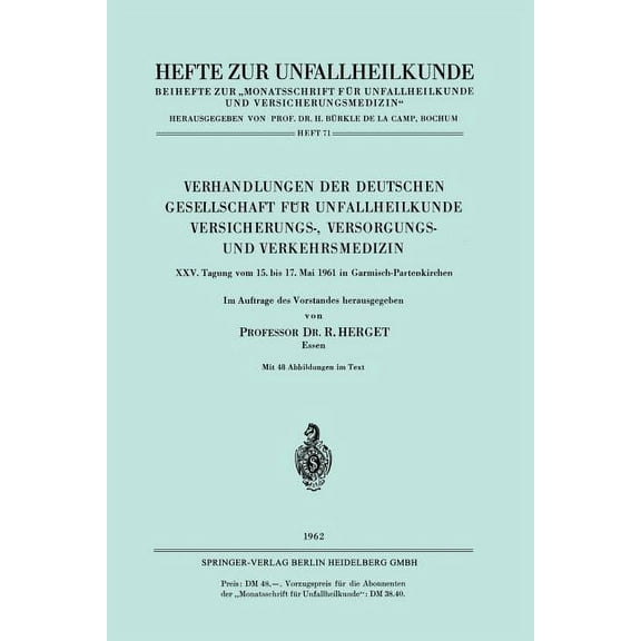 Hefte Zur Zeitschrift der Unfallchirurg Verhandlungen Der Deutschen Gesellschaft FÃ¼r Unfallheilkunde Versicherungs-, Versorgungs- Und Verkehrsmedizin: XXV. Tagu, Book 71, (Paperback)