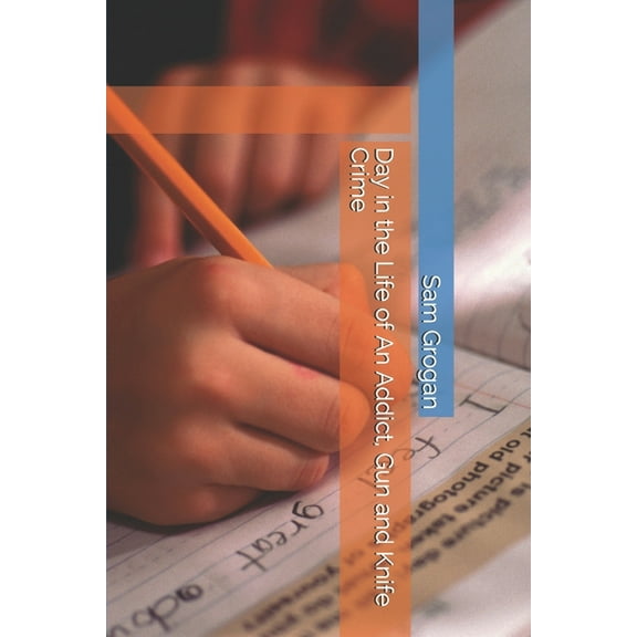 Orignal: Day in the Life of An Addict, Gun and Knife Crime (Series #1) (Paperback)