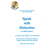 Speak with Distinction : The Classic Skinner Method to Speech for the Stage