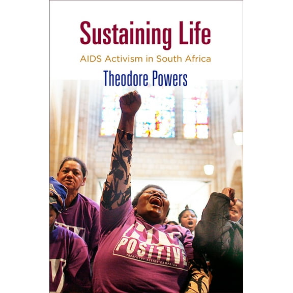 Pennsylvania Studies in Human Rights: Sustaining Life: AIDS Activism in South Africa (Hardcover)