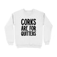 thumbnail image 2 of Corks Are For Quitters Graphic Design Sweatshirt (LightBlue, S), 2 of 14