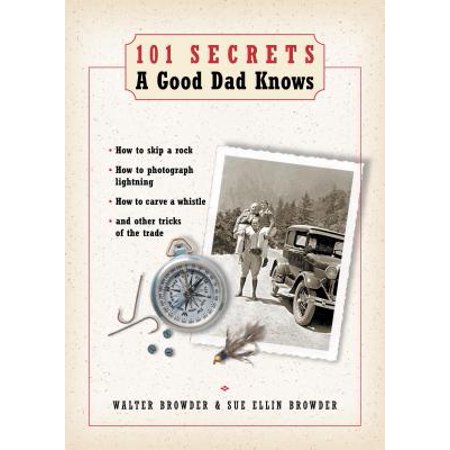 101 Secrets A Good Dad Knows Ebook Walmart Com