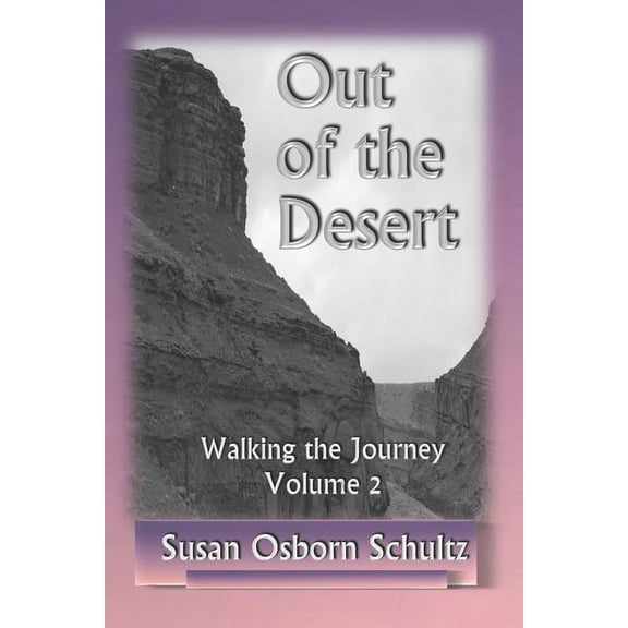Walking the Journey: Out of the Desert: Walking the Journey * Volume 2 (Paperback)