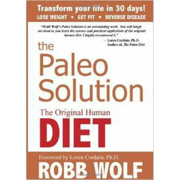 Pre-Owned The Paleo Solution: The Original Human Diet (Hardcover) 0982565844 9780982565841