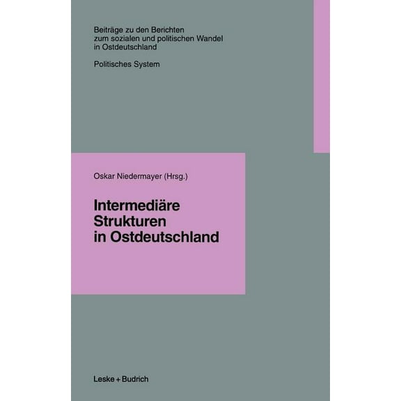 Beiträge Zu Den Berichten der Kommision Intermediäre Strukturen in Ostdeutschland, Book 3, (Paperback)