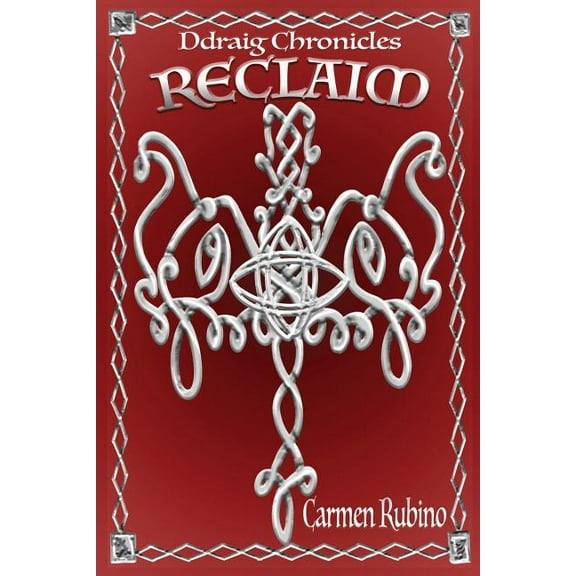 Ddraig Chronicles: Reclaim, (Paperback)